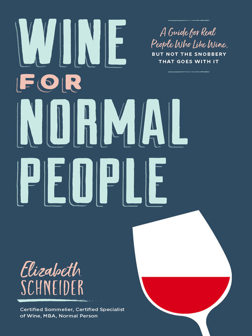 Title details for Wine for Normal People by Elizabeth Schneider - Wait list